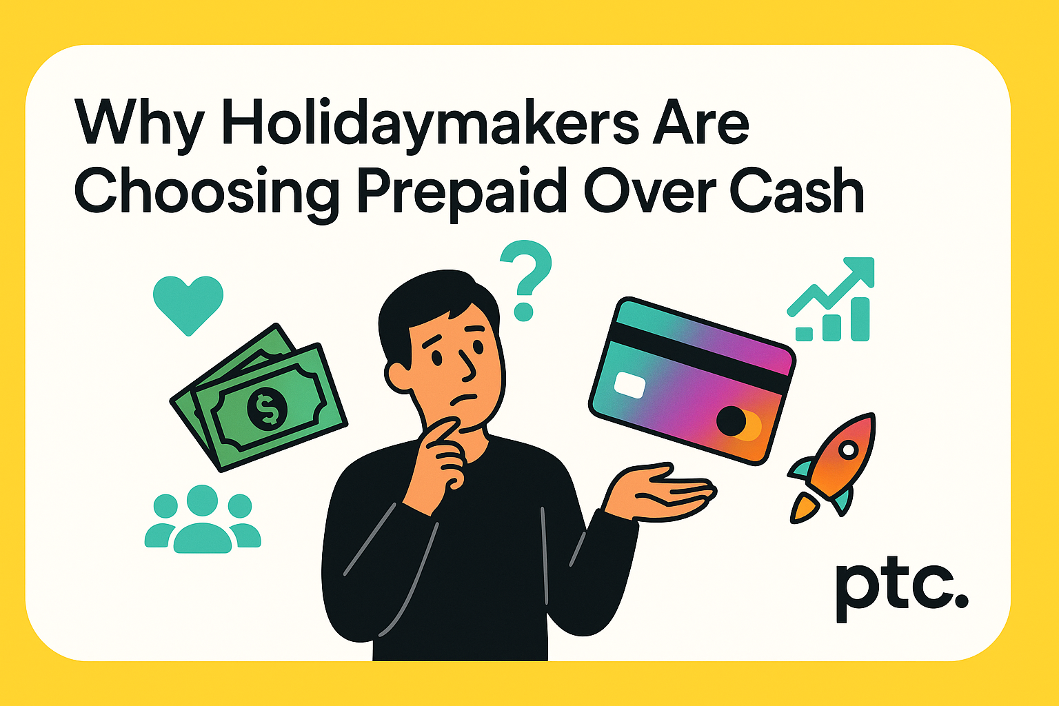 Why Holidaymakers Are Choosing Prepaid Over Cash